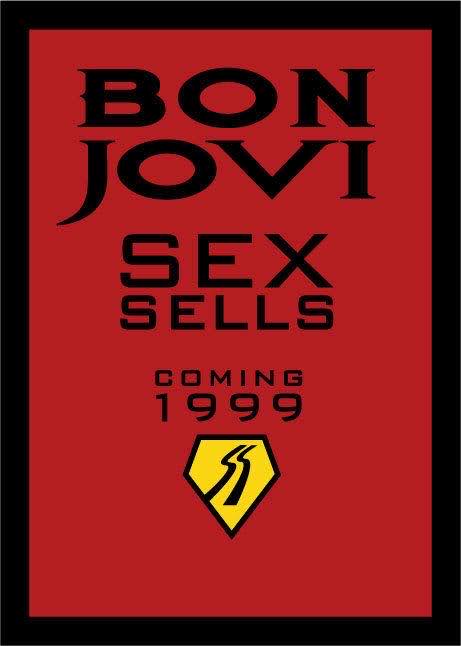 Bon jovi sex sells 1999 - rock and blog