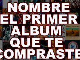 NOMBRA-EL-PRIMER-ALBUM-QUE-TE-COMPRASTE
