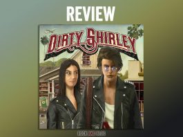 dirty-shirley-review-rock-and-blog