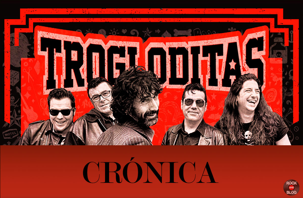cronica-concierto-los-trogloditas-madrid-mayo-2021