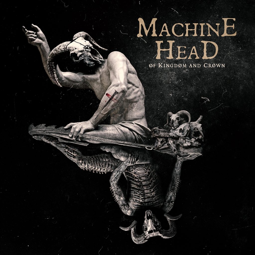 Machine head of kingdom and crown artwork - rock and blog