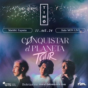 TIMØ en Madrid – Conquistar El Planeta Tour