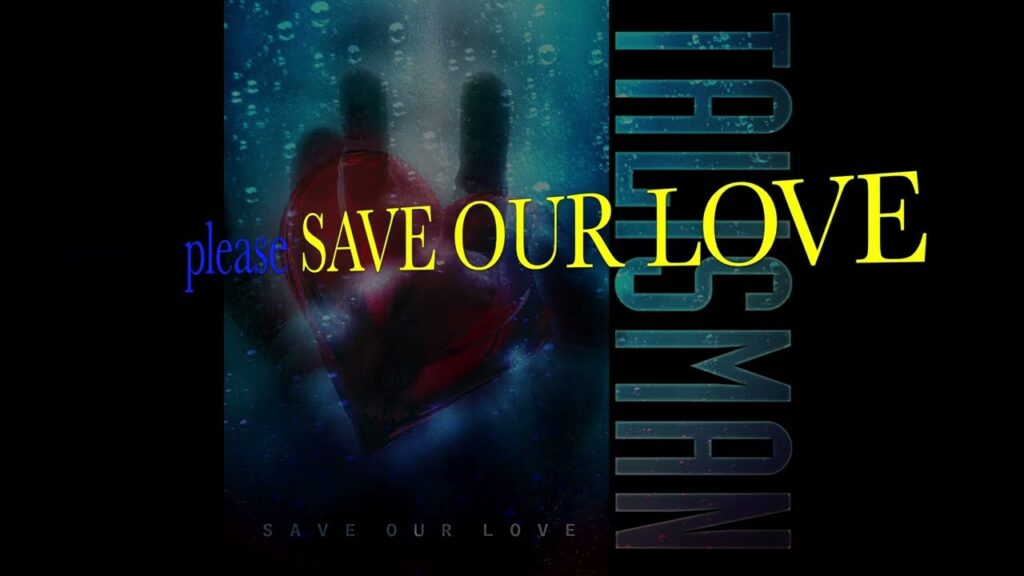 TALISMAN Sorprende con su Nueva Canción 'Save Our Love'