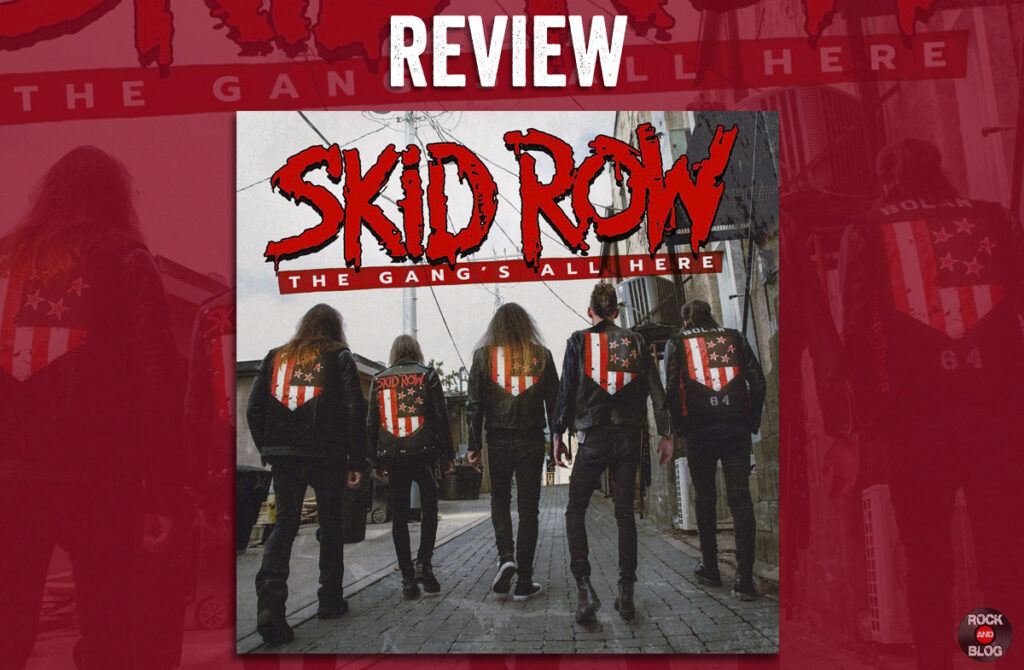 Crítica del álbum de Skid Row "The Gang´s All Here" (2022)