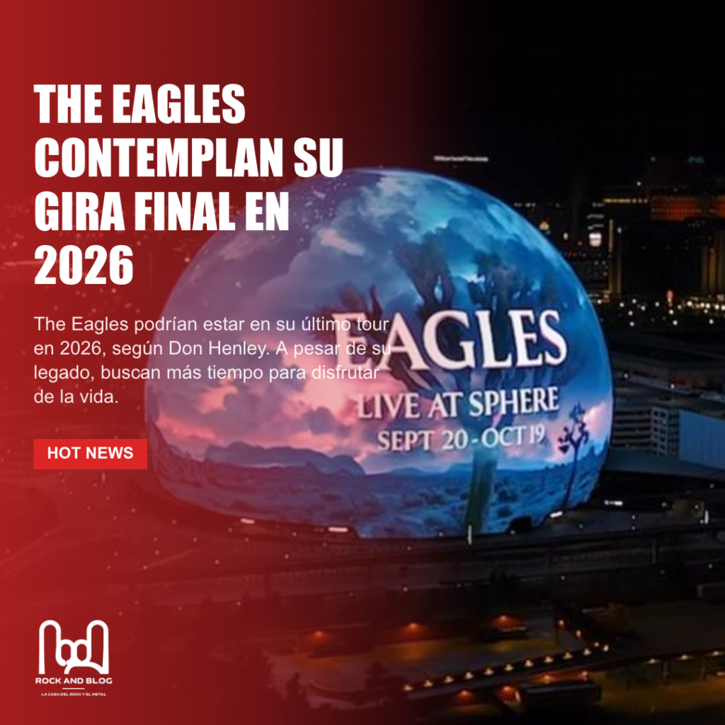The Eagles contemplan su gira final en 2026
