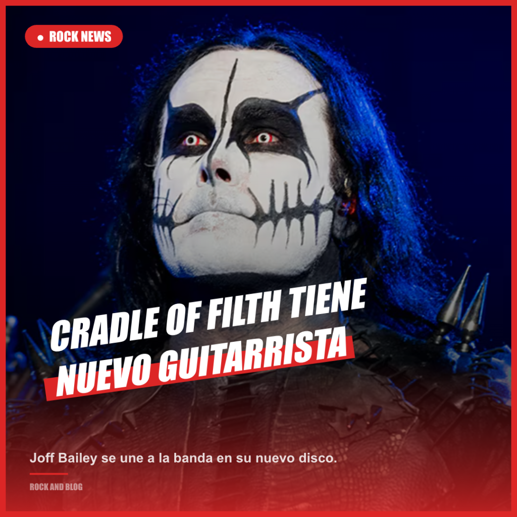Cradle of Filth da la bienvenida a Joff Bailey como guitarrista permanente