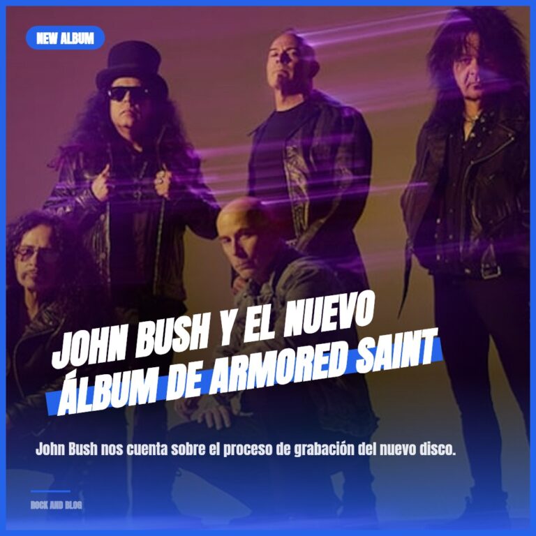 John Bush y el Nuevo Álbum de Armored Saint