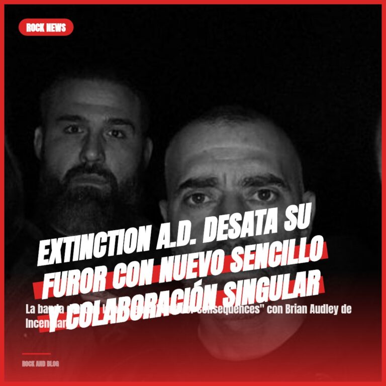 Extinction A.D. Desata Su Furor con Nuevo Sencillo y Colaboración Singular