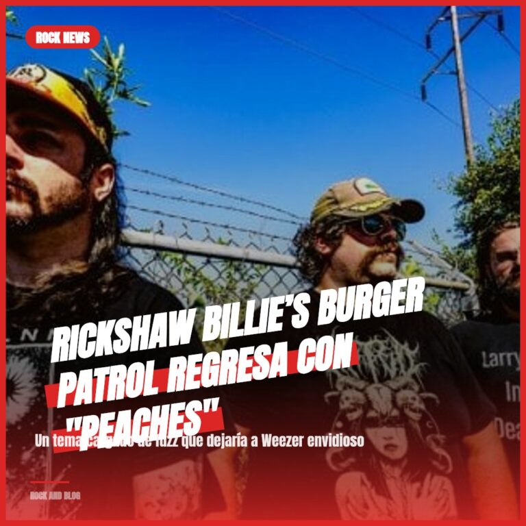 Rickshaw Billie’s Burger Patrol regresa con «Peaches»
