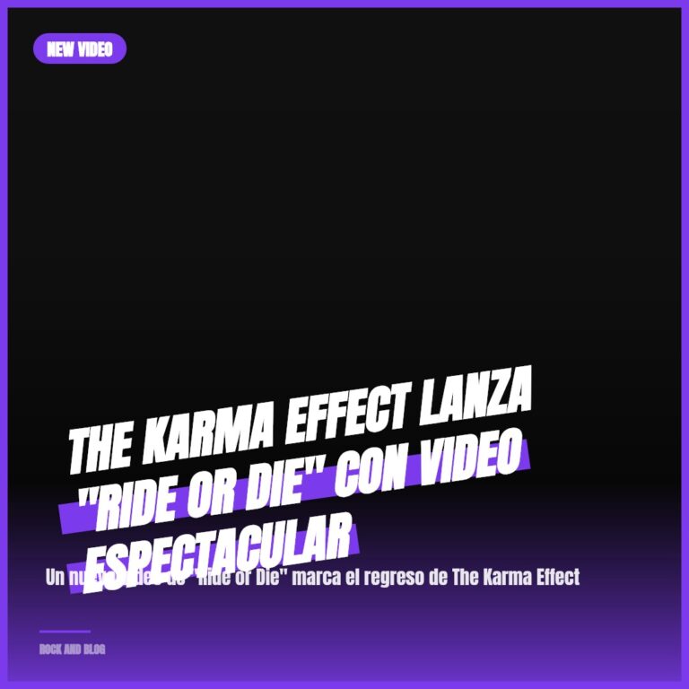 The Karma Effect lanza «Ride or Die» con video espectacular