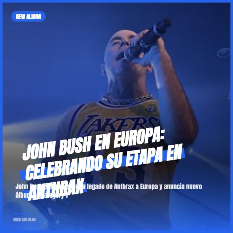 John Bush en Europa: Celebrando su Etapa en Anthrax