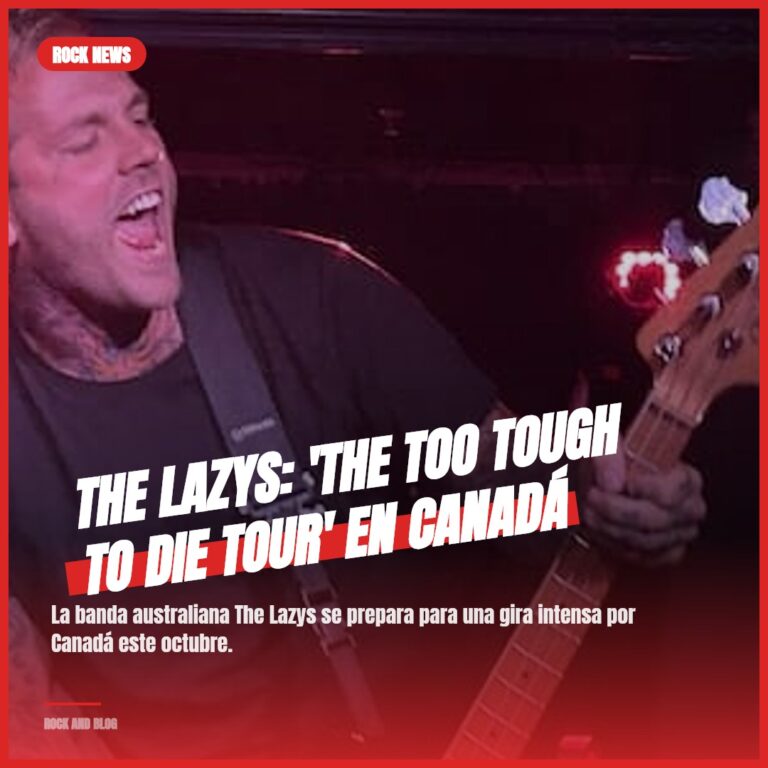 The Lazys: ‘The Too Tough To Die Tour’ en Canadá