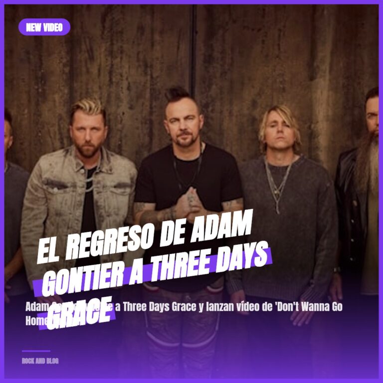 El regreso de Adam Gontier a Three Days Grace
