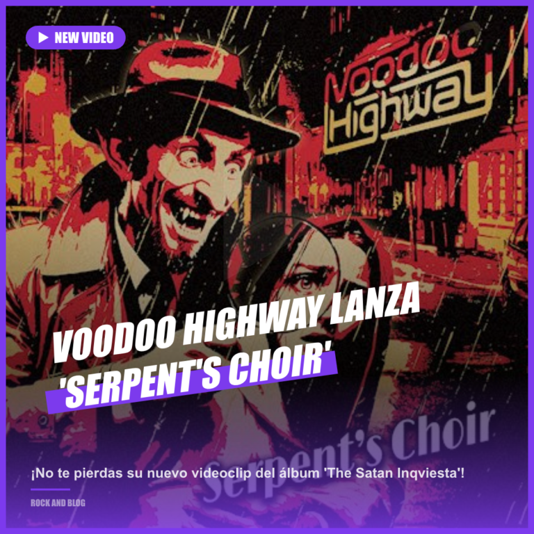 Voodoo Highway lanza el single «Serpent’s Choir» de su nuevo álbum