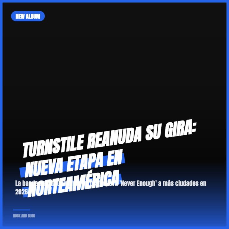 Turnstile Reanuda su Gira: Nueva Etapa en Norteamérica
