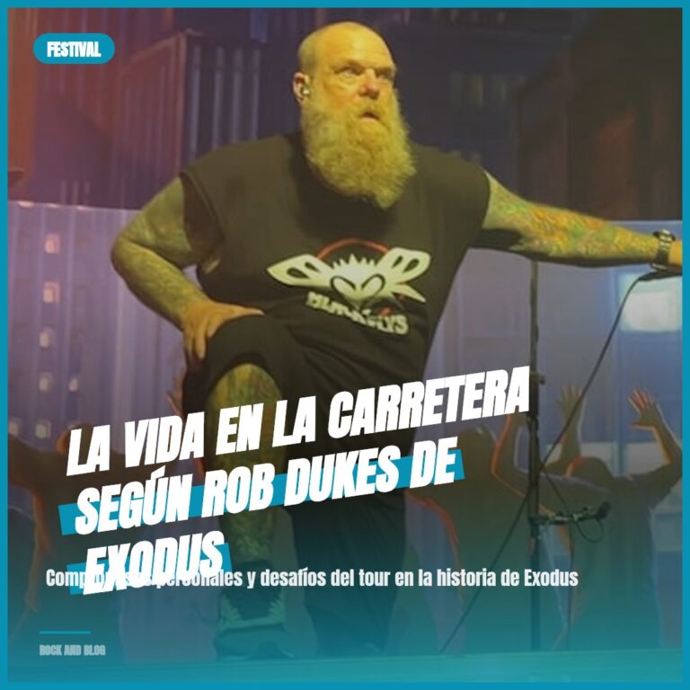 La Vida en la Carretera según Rob Dukes de Exodus