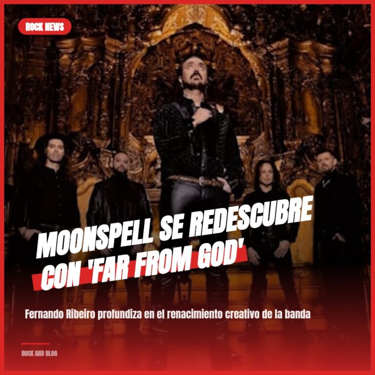 MOONSPELL se Redescubre con ‘Far From God’