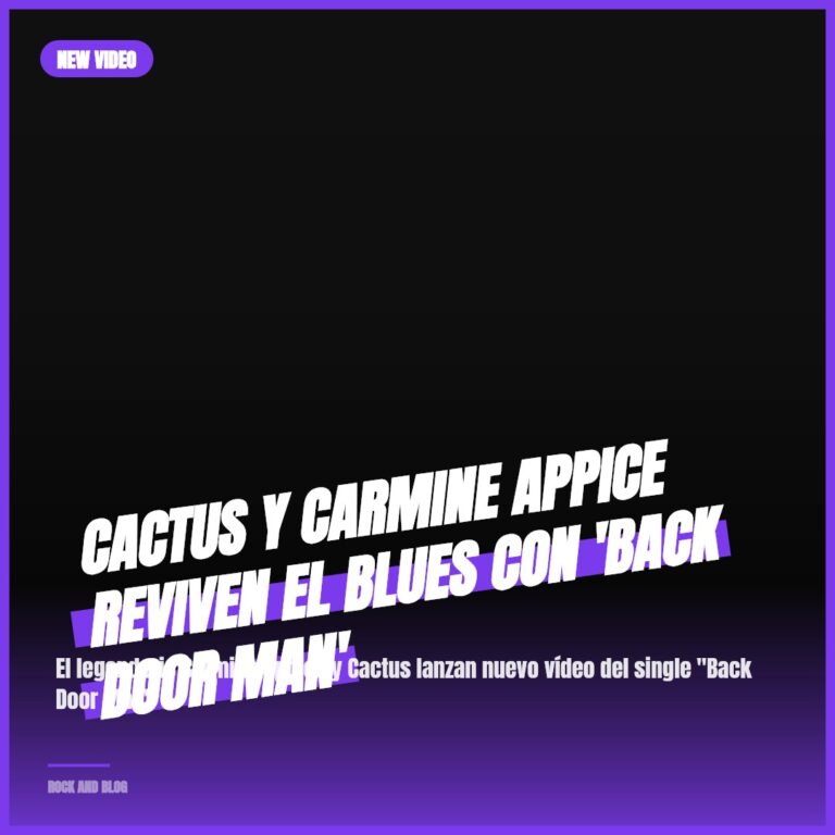 Cactus y Carmine Appice reviven el blues con ‘Back Door Man’