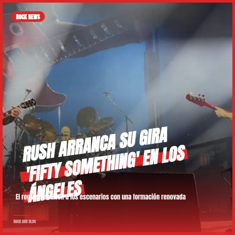 RUSH Arranca su Gira ‘Fifty Something’ en Los Ángeles
