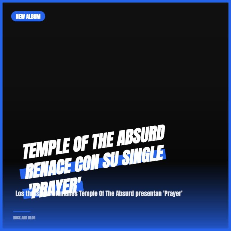 Temple Of The Absurd renace con su single ‘Prayer’