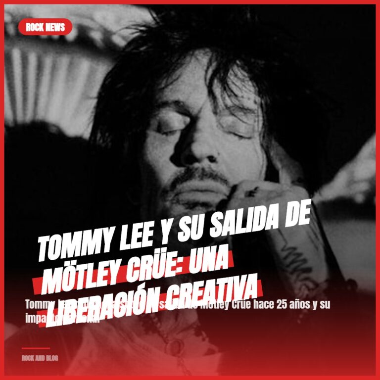Tommy Lee y su salida de Mötley Crüe: Una liberación creativa