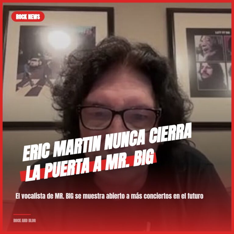Eric Martin nunca cierra la puerta a MR. BIG