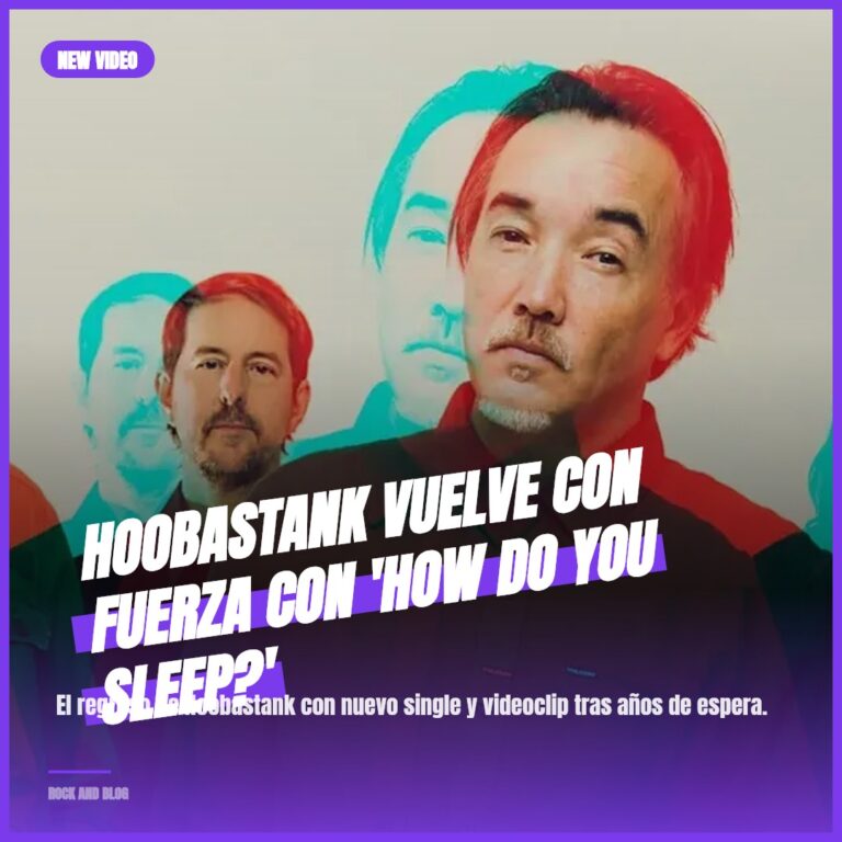 Hoobastank vuelve con fuerza con ‘How Do You Sleep?’