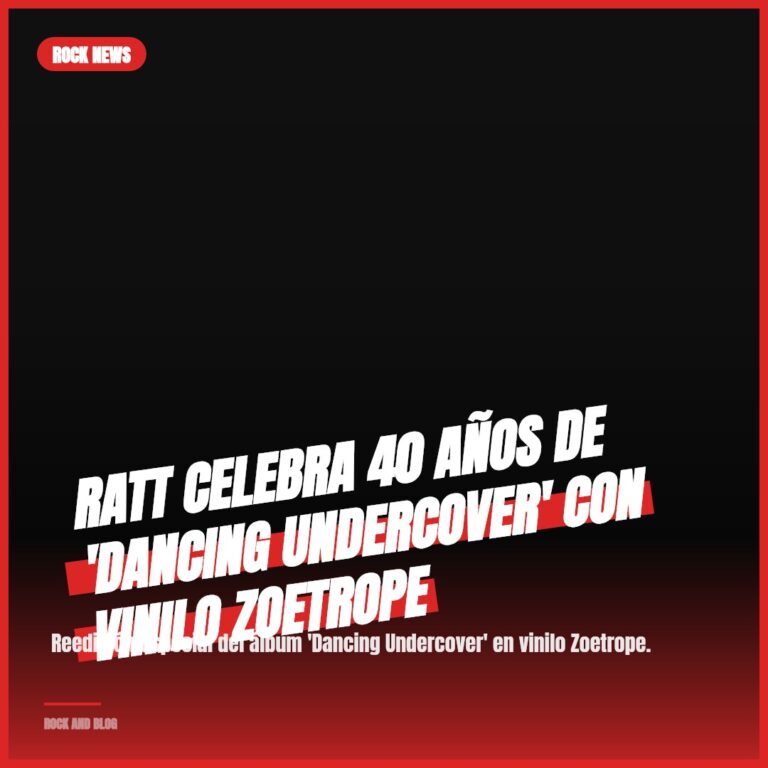 Ratt Celebra 40 Años de ‘Dancing Undercover’ con Vinilo Zoetrope