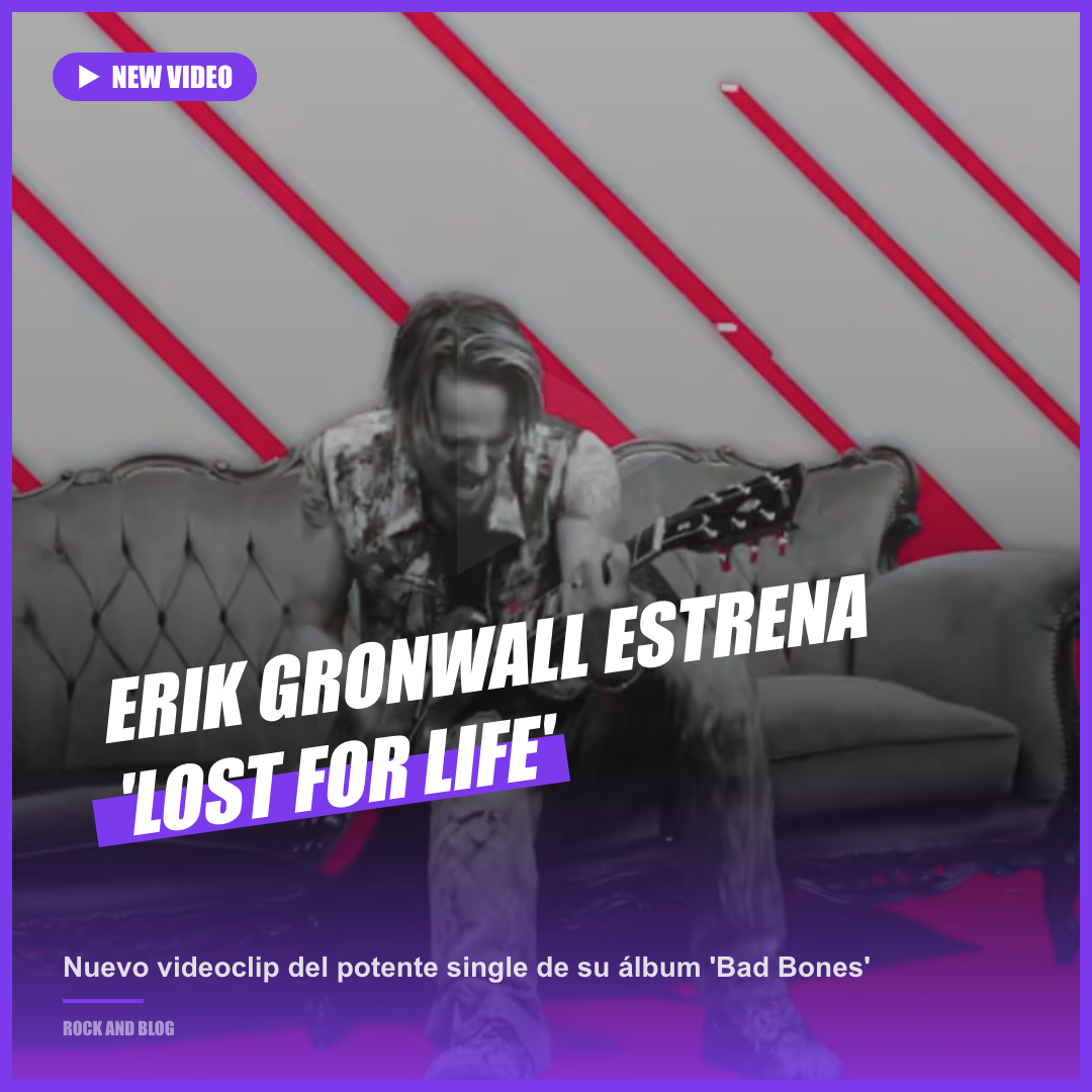Erik Grönwall y su nuevo videoclip: 'Lost For Life'
