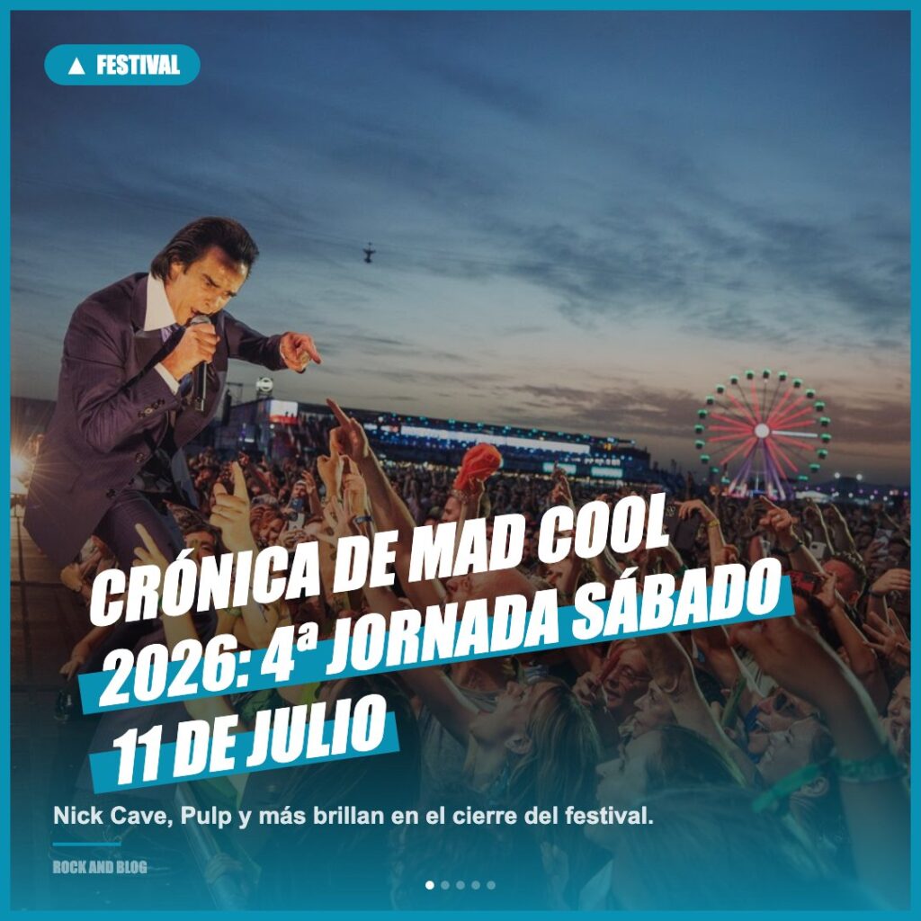 crónica 4 dia mad cool 2026