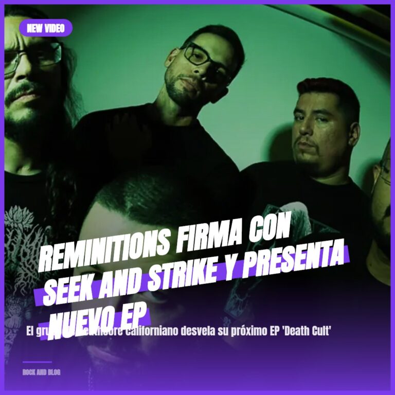 Reminitions firma con Seek And Strike y presenta nuevo EP