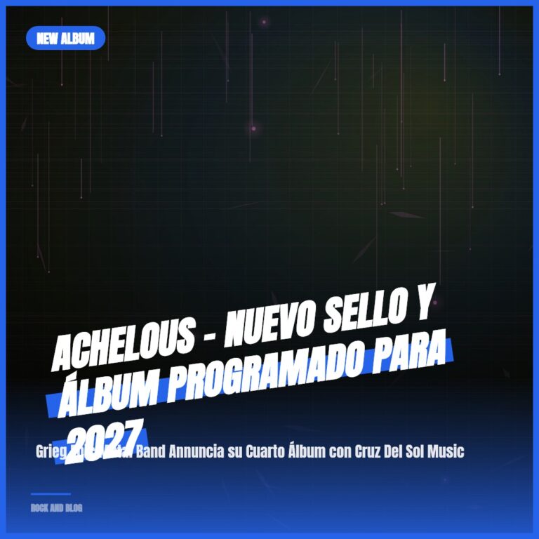 Achelous – Nuevo Sello y Álbum Programado para 2027