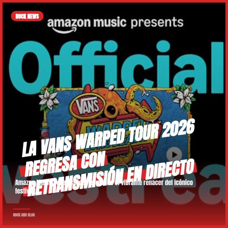 La Vans Warped Tour 2026 regresa con retransmisión en directo