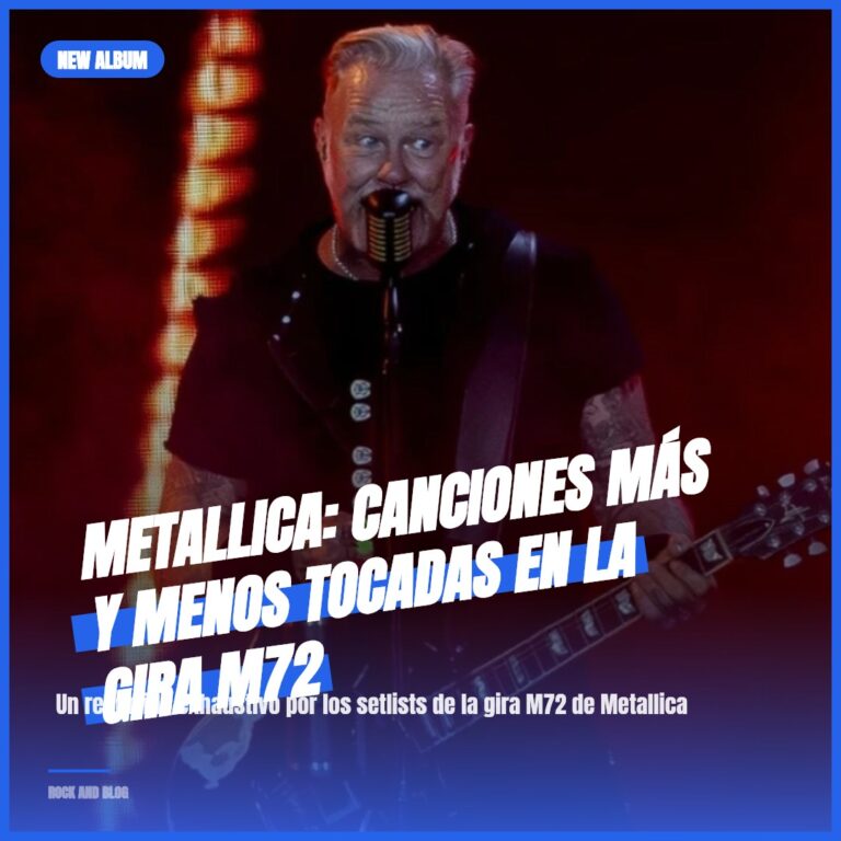 Metallica: Canciones Más y Menos Tocadas en la Gira M72
