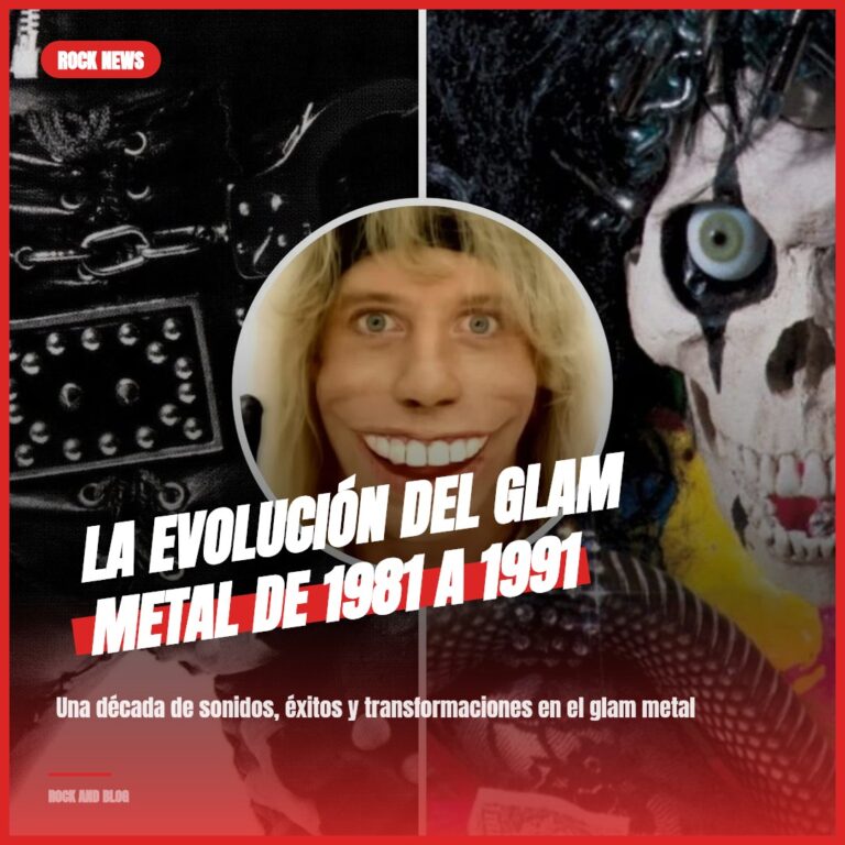 La Evolución del Glam Metal de 1981 a 1991