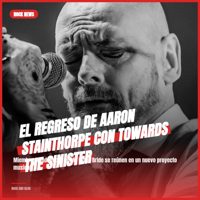 El Regreso de Aaron Stainthorpe con Towards The Sinister