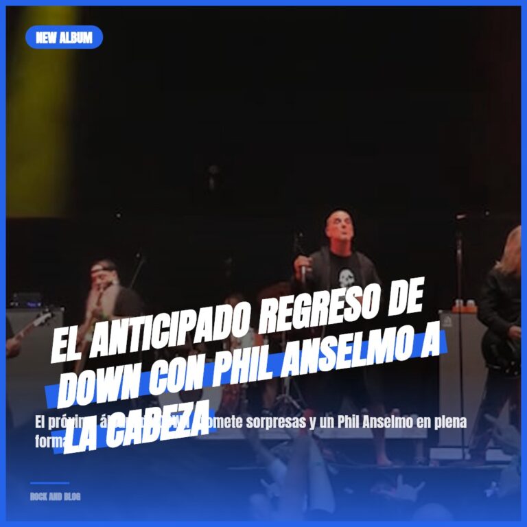 El anticipado regreso de DOWN con Phil Anselmo a la cabeza