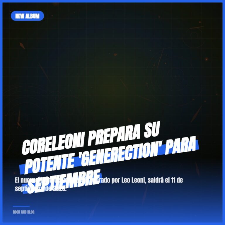 CoreLeoni prepara su potente ‘Generection’ para septiembre