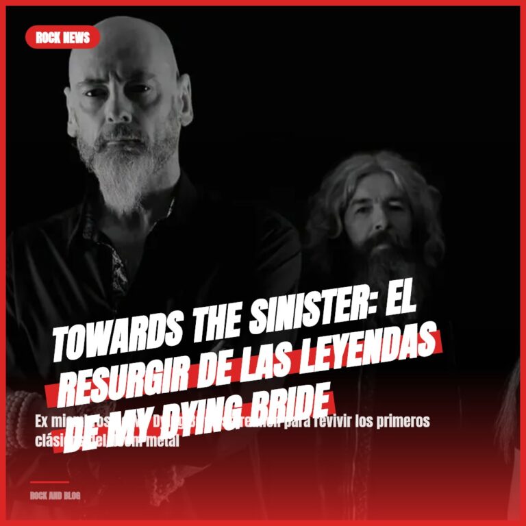 Towards The Sinister: El Resurgir de las Leyendas de My Dying Bride