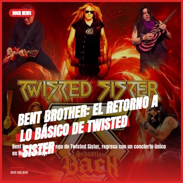 Bent Brother: El Retorno A Lo Básico De Twisted Sister