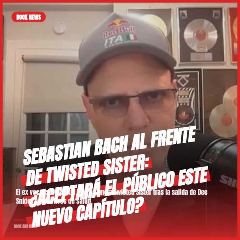 Sebastian Bach al frente de Twisted Sister: ¿Aceptará el público este nuevo capítulo?