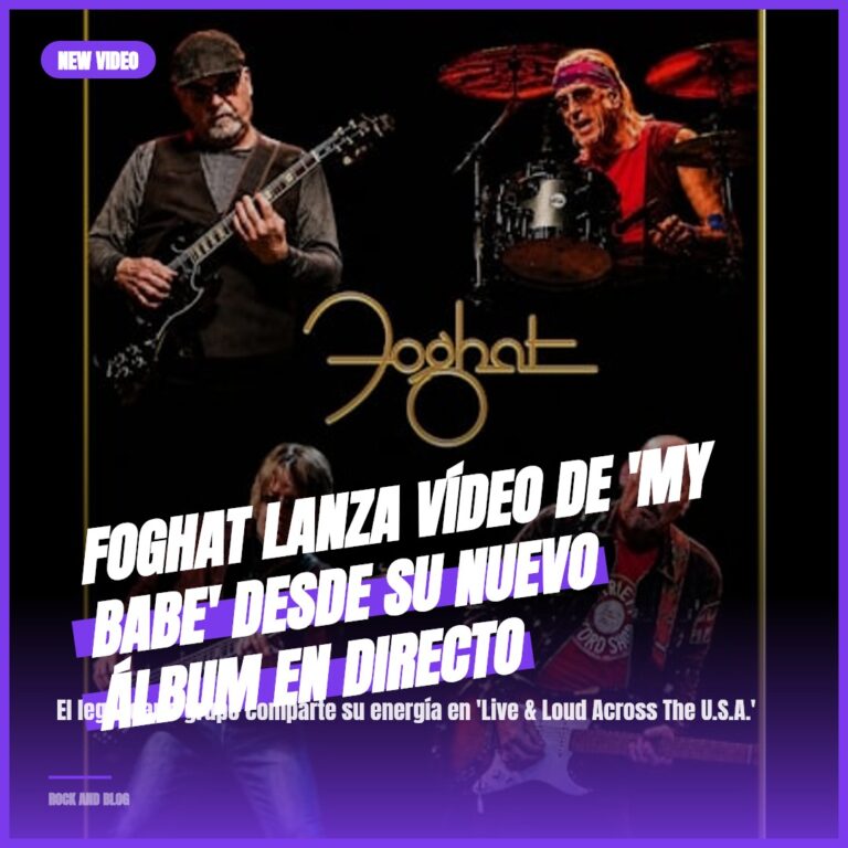 FOGHAT lanza vídeo de ‘My Babe’ desde su nuevo álbum en directo