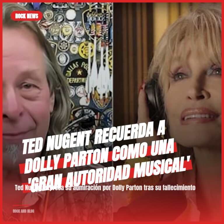 Ted Nugent recuerda a Dolly Parton como una ‘gran autoridad musical’