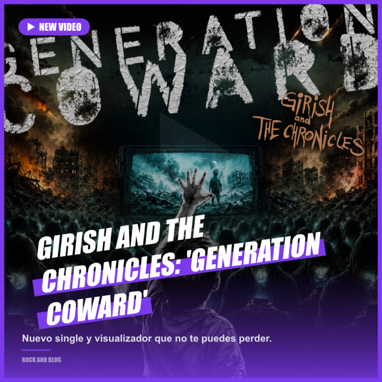 Girish And The Chronicles lanza el single «Generation Coward»