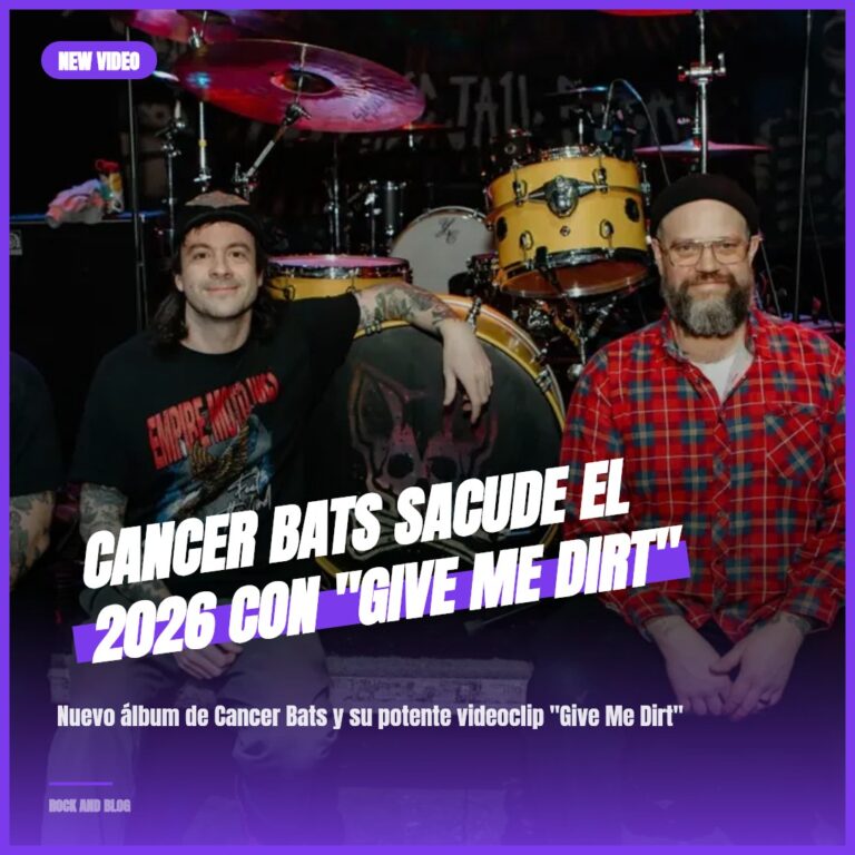 Cancer Bats sacude el 2026 con «Give Me Dirt»