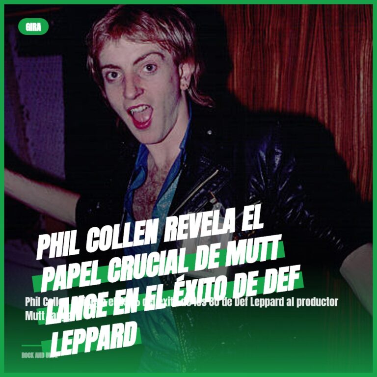Phil Collen revela el papel crucial de Mutt Lange en el éxito de Def Leppard