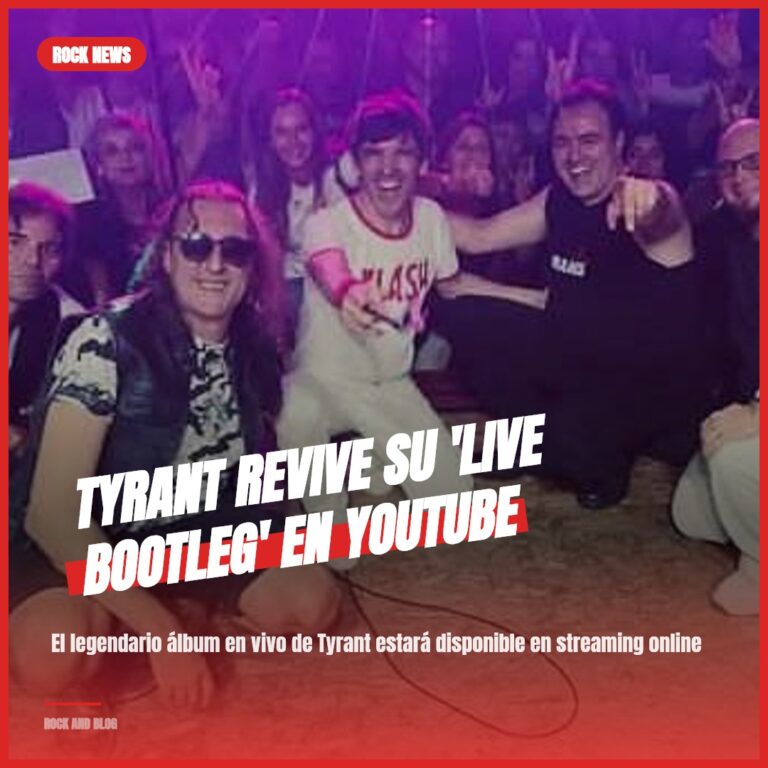 Tyrant revive su ‘Live Bootleg’ en YouTube