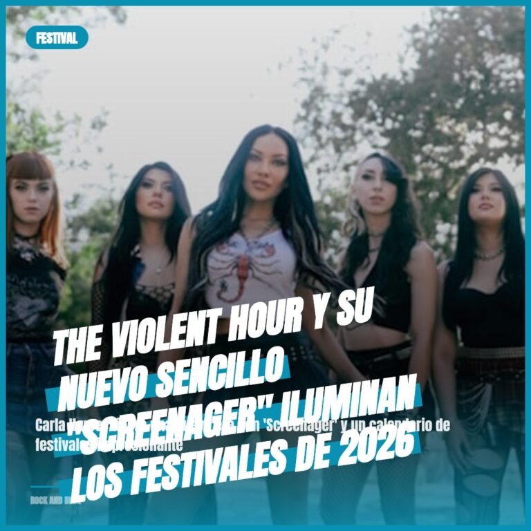 THE VIOLENT HOUR y su nuevo sencillo «Screenager» iluminan los festivales de 2026