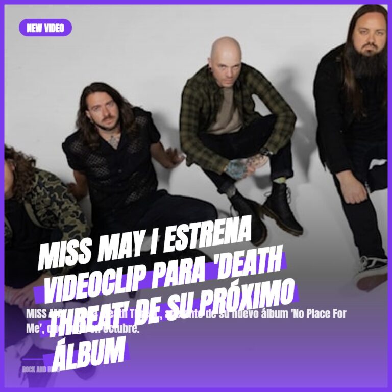 MISS MAY I estrena videoclip para ‘Death Threat’ de su próximo álbum