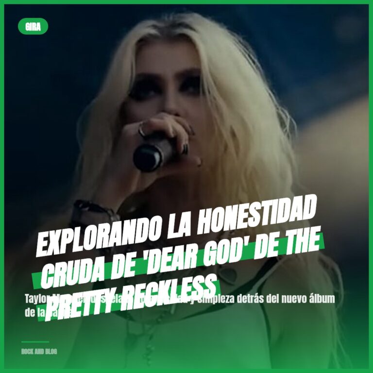 Explorando la Honestidad Cruda de ‘Dear God’ de The Pretty Reckless